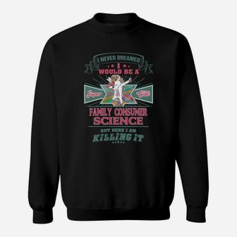 Family Consumer Science Sweat Shirt - Seseable