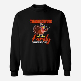 Family Vacation Thanksgiving Turkey Holiday Season Sweat Shirt - Seseable