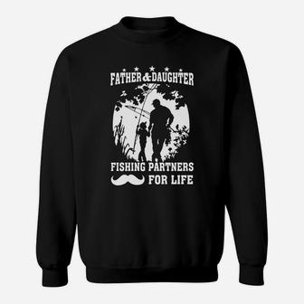 Father And Daughter Fishing Partners For Life Sweat Shirt - Seseable
