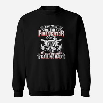 Fathers Day Gift For Firefighter Dad Fireman Sweat Shirt - Seseable