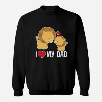 Fathers Day I Love My Dad Boys Lion Sweat Shirt - Seseable