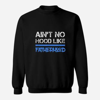 Fathers Day Quote Dad Love Fatherhood Son Daughter First Sweat Shirt - Seseable