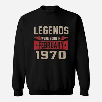 February 1970 Legends Born In February 1970 Shirts Sweatshirt - Seseable