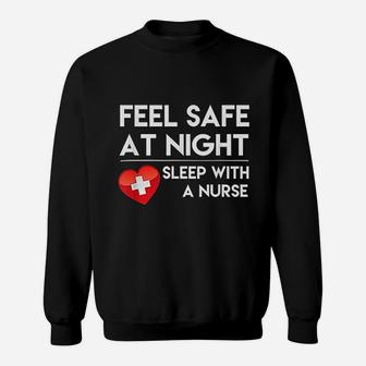Feel Safe At Night Sleep With A Nurse Sweat Shirt - Seseable