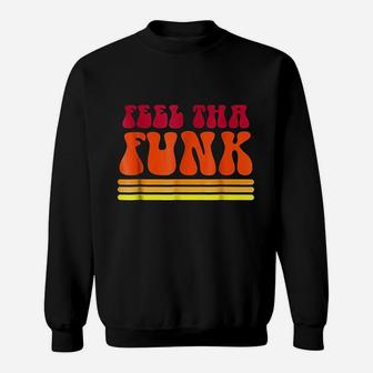 Feel Tha Funk Cool Vintage Disco 1970s Sweat Shirt - Seseable