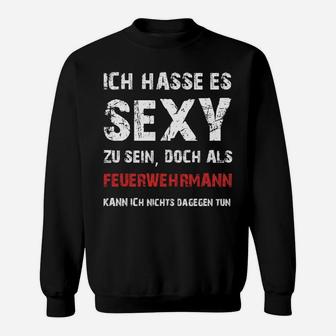 Feuerwehr Sexyfeuerwehrmann Sweatshirt - Seseable