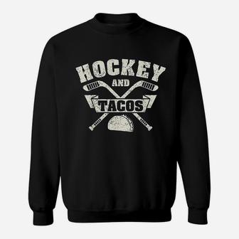 Field Hockey And Tacos Fan League Ice Hockey Players Sweat Shirt - Seseable