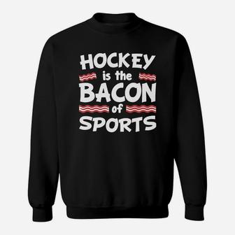 Field Hockey Is The Bacon Of Sports Funny T-shirt - Field Hockey Is The Bacon Of Sports Funny T-shirt - Field Hockey Is The Bacon Of Sports Funny T-shirt Sweat Shirt - Seseable