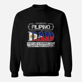 Filipino Dad Is Much Cooler Fathers Day Sweat Shirt - Seseable