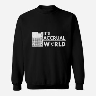 Finance Accounting Accrual World Calculator I Gift Idea Sweat Shirt - Seseable