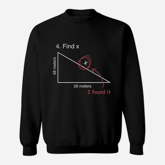 Find X Funny Saying Math Teacher Sweat Shirt - Seseable