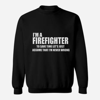 Firefighter Funny Fire Rescue Fireman Firefighter Sweatshirt - Seseable