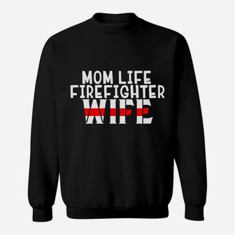 Firefighter Wife Thin Red Line Mothers Day Gif Sweat Shirt - Seseable