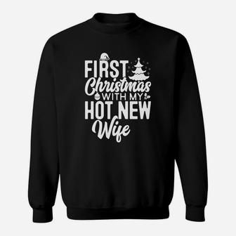 First Christmas With My Hot New Wife Married Couple T-shirt Sweat Shirt - Seseable