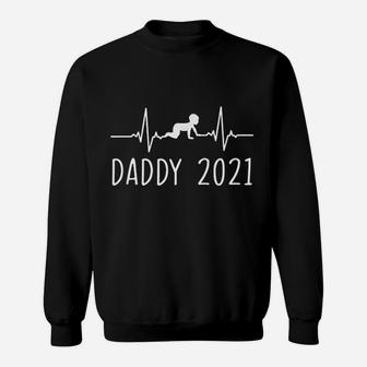 First Time Father Gifts For Men New Dad Expecting Daddy 2021 Sweat Shirt - Seseable