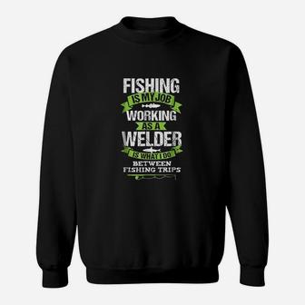 Fishing Welder Funny Gift For Welding Worker Sweat Shirt - Seseable