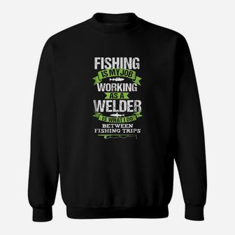 Fishing Welder Funny Gift For Welding Worker Sweatshirt - Seseable