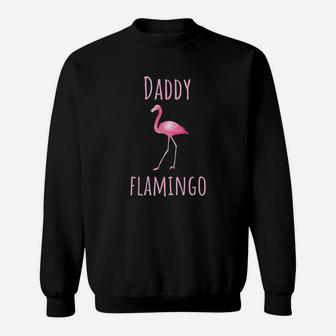 Flamingo Gifts Daddy, best christmas gifts for dad Sweat Shirt - Seseable