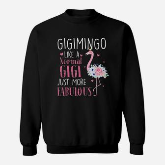 Flamingo Gigimingo Like A Normal Gigi Gifts Funny Grandma Sweat Shirt - Seseable