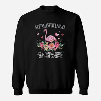 Flamingo Memawmingo Like A Normal Memaw Gifts Funny Grandma Sweat Shirt - Seseable