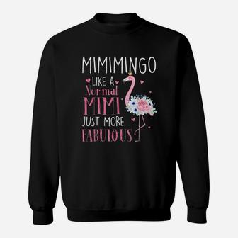 Flamingo Mimimingo Like A Normal Mimi Gifts Funny Grandma Sweat Shirt - Seseable