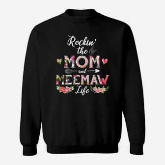 Flower Rockin The Mom And Meemaw Life Sweat Shirt - Seseable