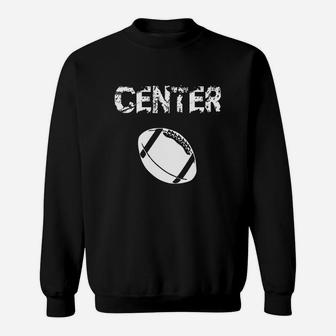 Football Center Position T Shirt Gift Idea Offensive Lineman Sweat Shirt - Seseable