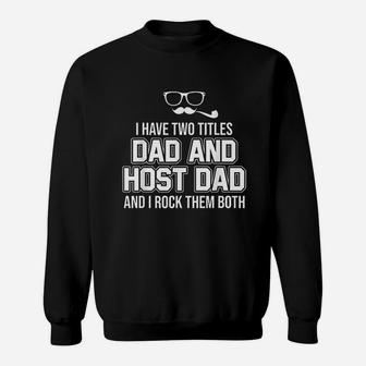 Foreign Host Family Dad Father Title Exchange Student Gift Sweat Shirt - Seseable