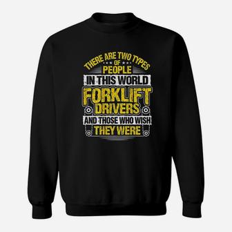 Forklift Operator Two Types Forklift Driver Sweat Shirt - Seseable