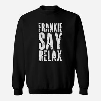 Frankie Say Relax T-shirt - 80s Music - Funny Vintage Sweat Shirt - Seseable