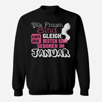 Frauen Geboren im Januar Sweatshirt, Beste Geburtsmonat Tee - Seseable