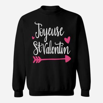 French Teacher Valentines Day Joyeuse Saint Valentin Sweat Shirt - Seseable