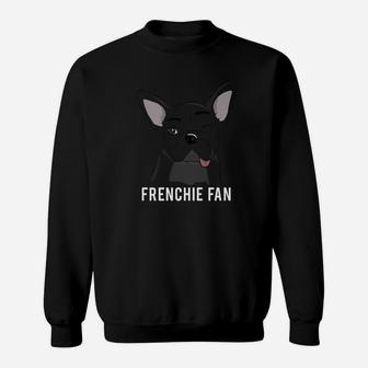 Frenchie Fan Winking French Bulldog Art Sweat Shirt - Seseable