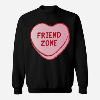 Friend Zone Valentines Day Sweet Candy Heart Sweat Shirt - Seseable