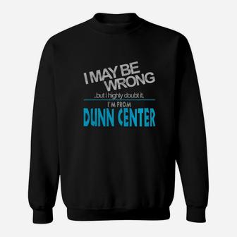 From Dunn Center Doubt Wrong - Dunn Center City Shirt Sweatshirt - Seseable