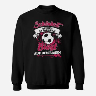 Fußball-Themenshirt Schönheit auf Straßen, Biss auf Rasen für Fans Sweatshirt - Seseable