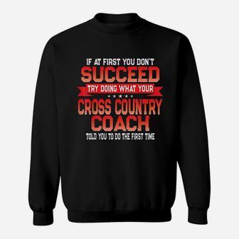 Fun Cross Country Coach Gift Funny Running Coaches Quote Sweatshirt - Seseable