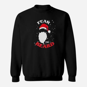 Fun Fear The Beard Christmas Bearded Santa Claus Gift Sweat Shirt - Seseable
