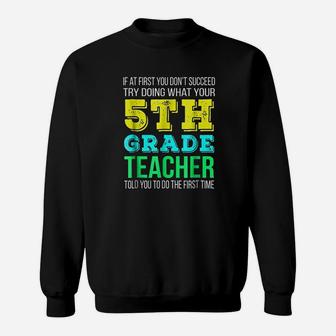 Funny 5th Grade Teacher Gift Sweat Shirt - Seseable