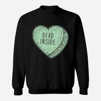 Funny Anti Valentines Day Gift Design With Candy Heart Sweat Shirt - Seseable