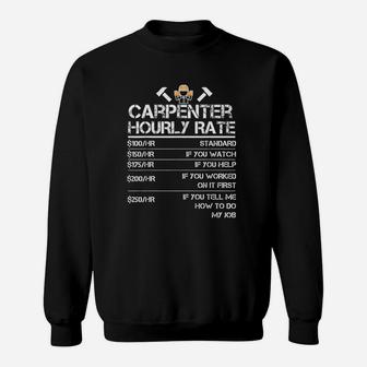 Funny Carpenter Hourly Rate Wood Working Labor Rates Sweatshirt - Seseable