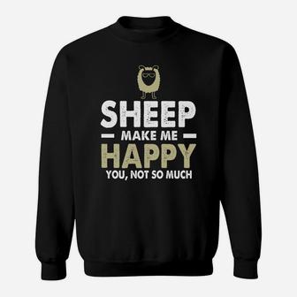 Funny Cool Sheep Make Me Happy You Not So Much T-shirts Sweat Shirt - Seseable