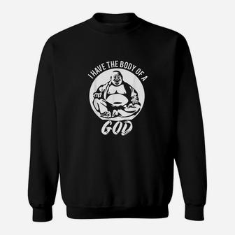 Funny Dad Bod Gift Idea I Have The Body Of A God Sweat Shirt - Seseable