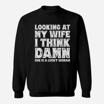 Funny Dad Joke Quote Gift For Husband Father From Wife Sweat Shirt - Seseable