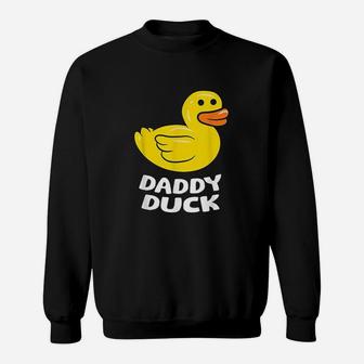 Funny Daddy Duck Rubber Duck, dad birthday gifts Sweat Shirt - Seseable