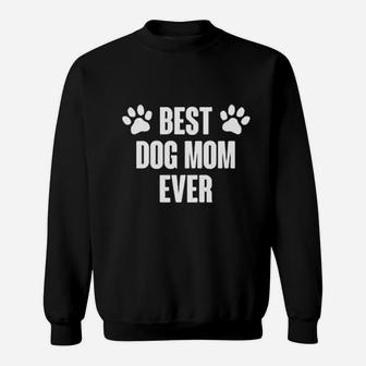 Funny Dogs Gifts For Dog Lover Best Dog Mom Ever Sweat Shirt - Seseable