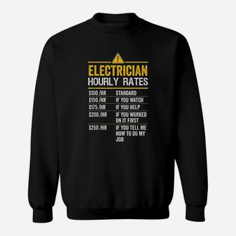 Funny Electrician Hourly Rates Lineman Gift For Electricians Sweat Shirt - Seseable