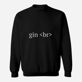 Funny Gin Break Coder Developer Programmer Sweat Shirt - Seseable