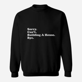 Funny Home Builder Carpenter Contractor Construction Sweatshirt - Seseable