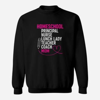 Funny Homeschool Mom Design All Home School Mom Jobs Sweat Shirt - Seseable